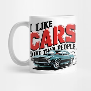 I like cars more than people Humorous Auto Enthusiast tee 13 Mug